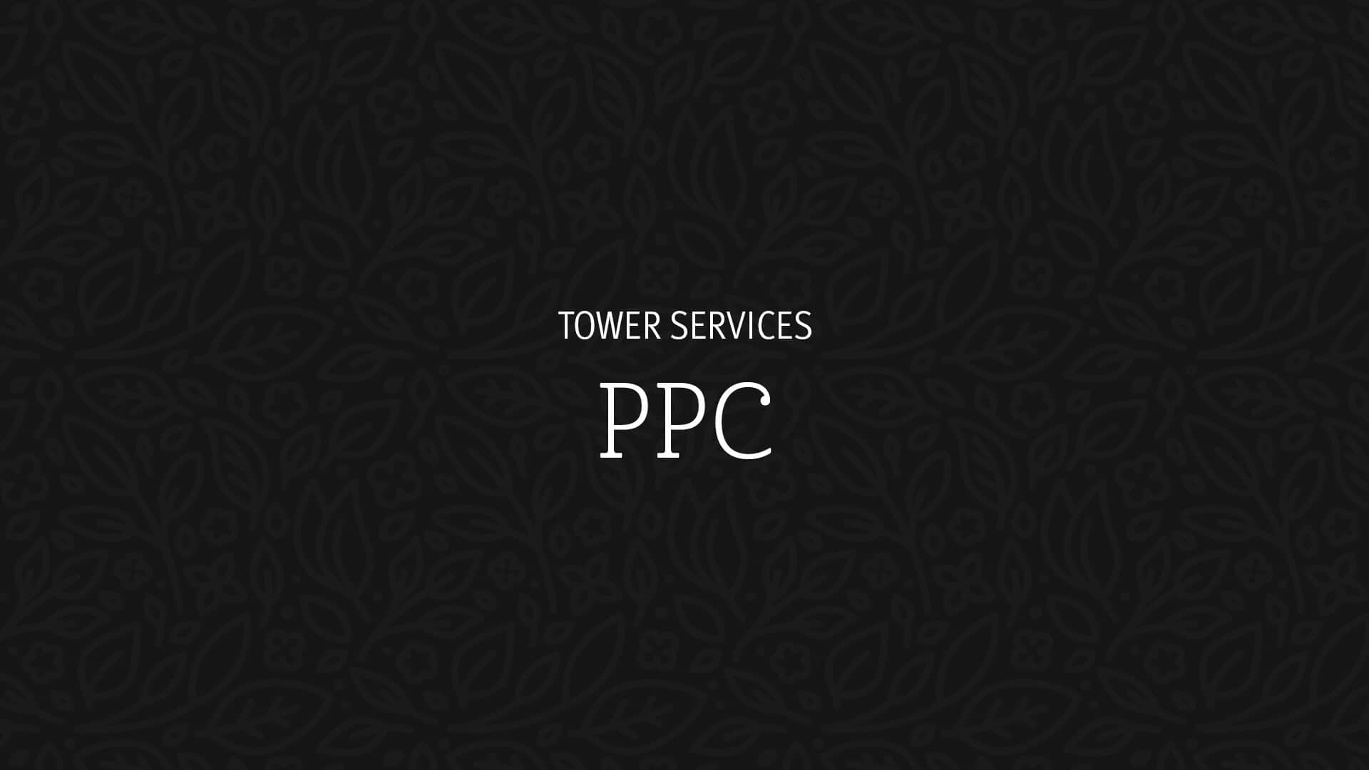 tower marketing ppc services