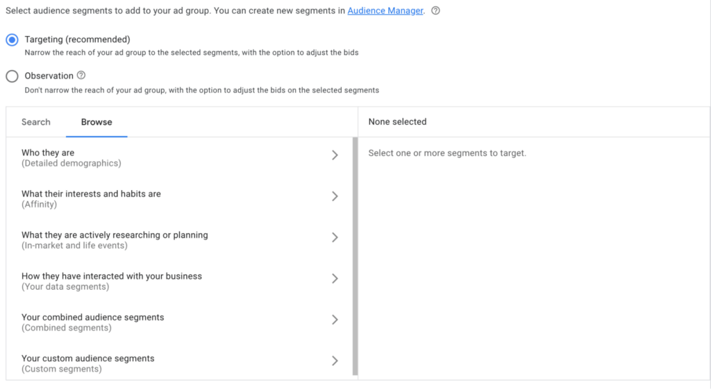 In Google Ads, showing the two different options you can choose, targeting and observation.